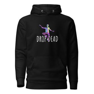 Drop Dead Hoodie