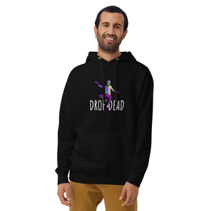 Drop Dead Hoodie